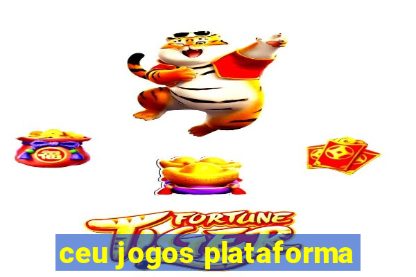 ceu jogos plataforma